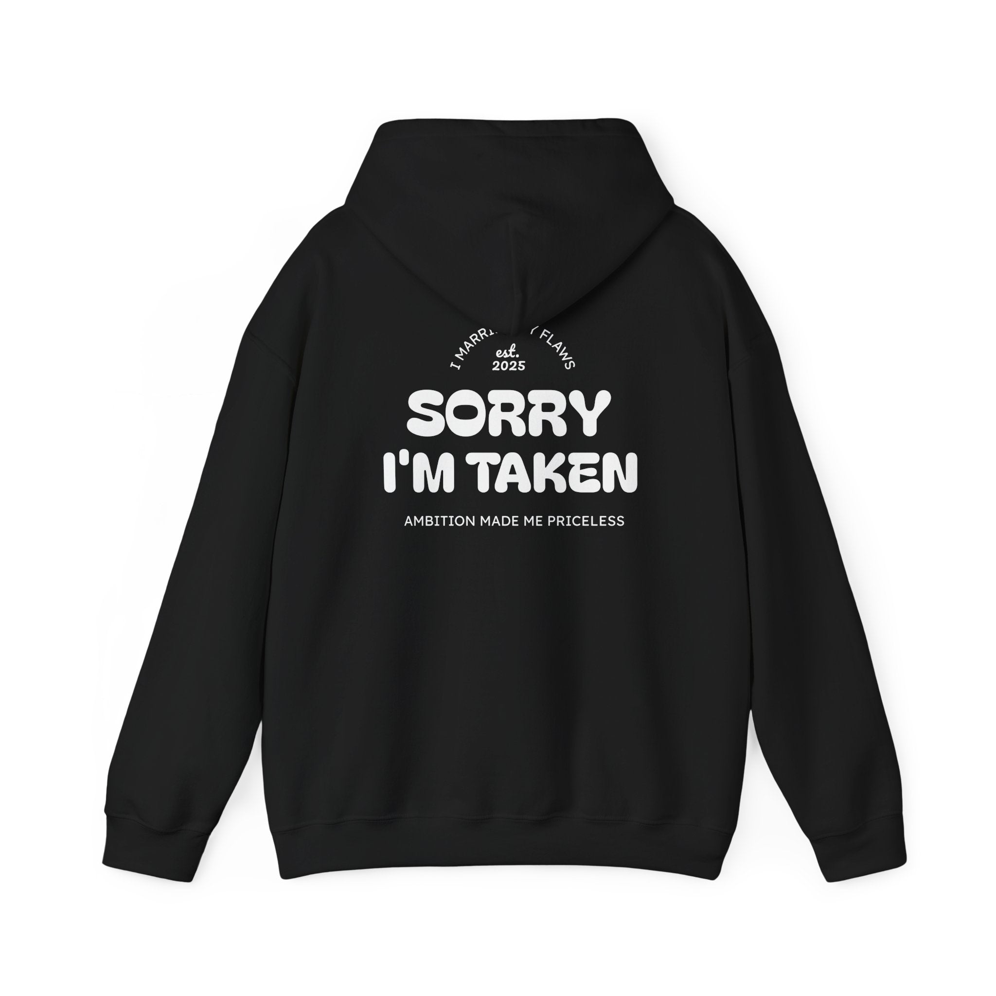 "Sorry I'm Taken" Hoodie