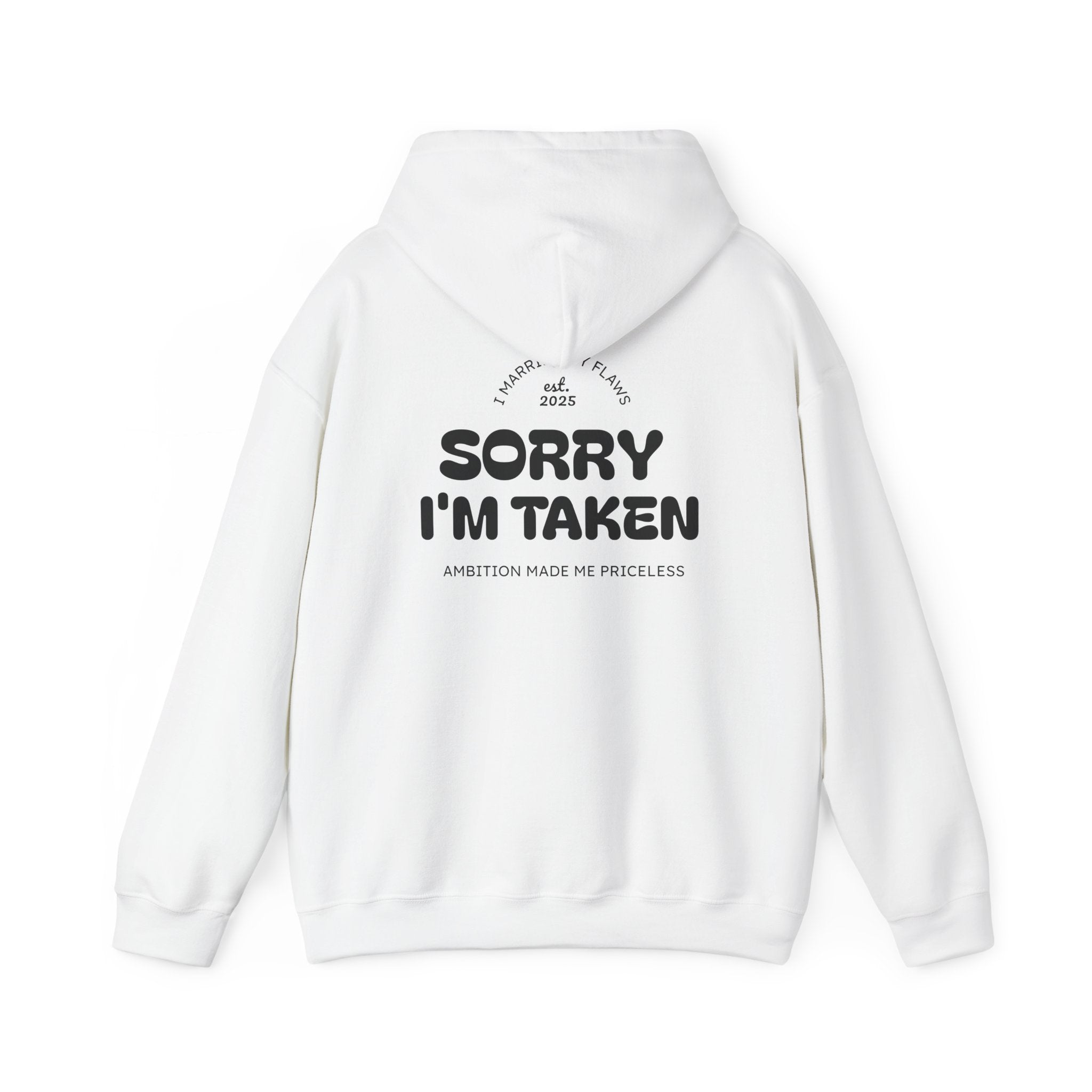"Sorry I'm Taken" Hoodie