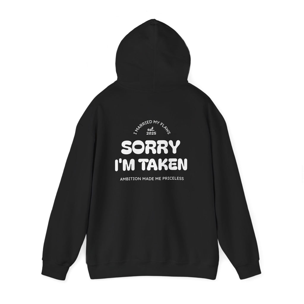 "Sorry I'm Taken" Hoodie