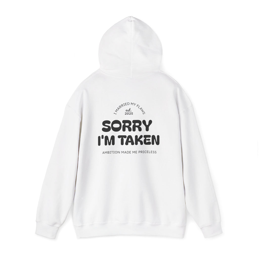 "Sorry I'm Taken" Hoodie