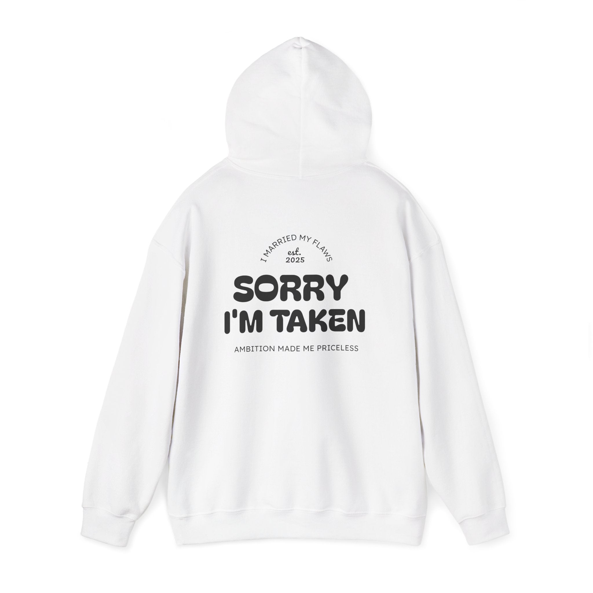 "Sorry I'm Taken" Hoodie