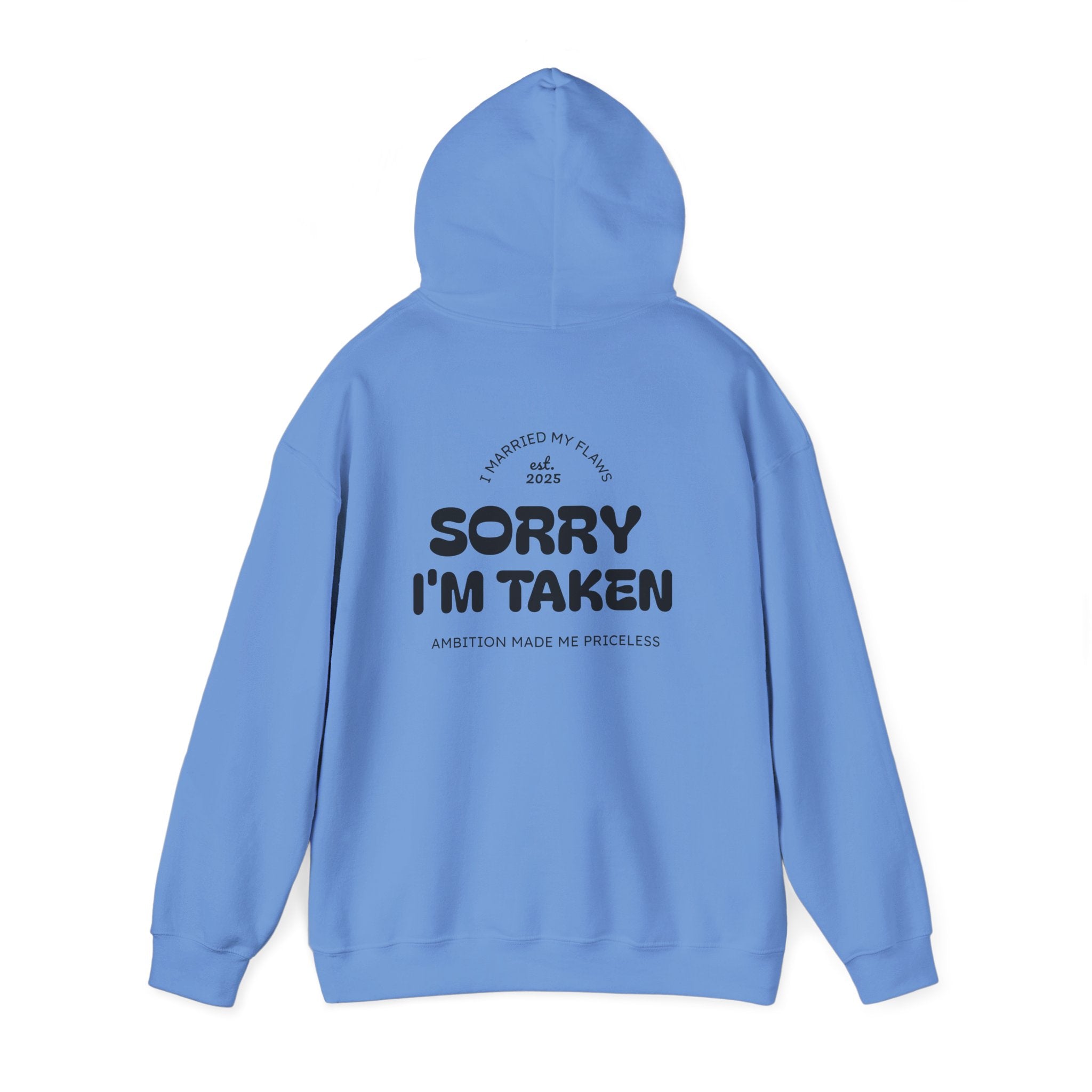 "Sorry I'm Taken" Hoodie